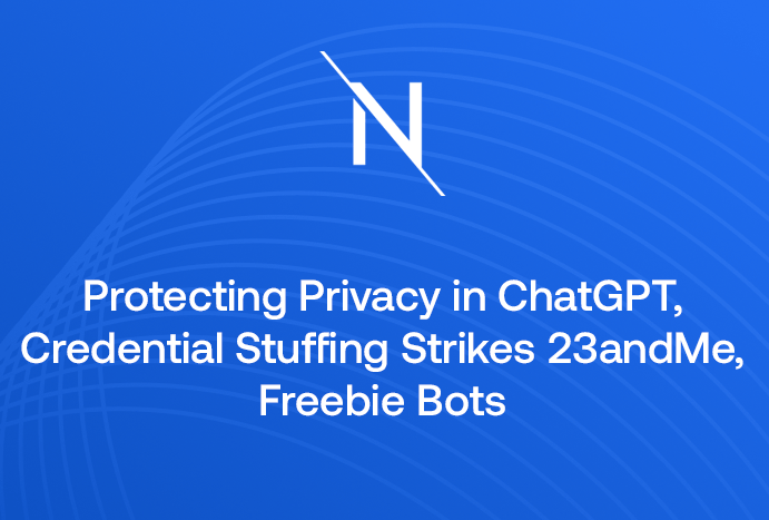 ChatGPT, Credential Stuffing, Freebie Bots | Netacea