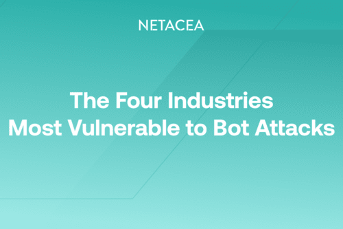 the four industries vulnerable to bot attacks